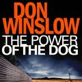 Cover Art for 9780434012619, The Power of the Dog by Don Winslow