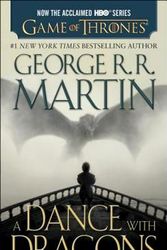 Cover Art for 9781101886038, A Dance with Dragons (HBO Tie-In Edition): A Song of Ice and Fire: Book Five by George R. r. Martin