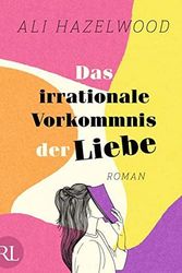 Cover Art for 9783352009648, Das irrationale Vorkommnis der Liebe: Roman by Ali Hazelwood