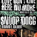 Cover Art for 9780743273640, Love Don't Live Here No More by Snoop Dogg