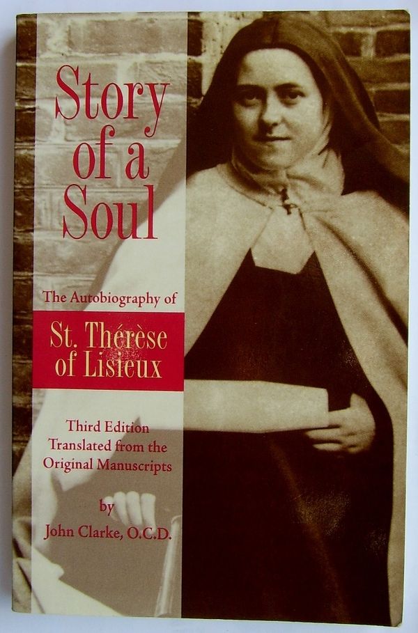 Cover Art for 9780935216585, Story of a Soul: The Autobiography of Saint Therese of Lisieux by St Therese of Lisieux