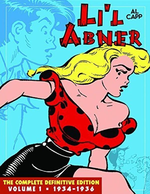 Cover Art for B01FKSIOEA, Li'l Abner: The Complete Dailies and Color Sundays, Vol. 1: 1934-1936 by Al Capp (2010-04-20) by Al Capp