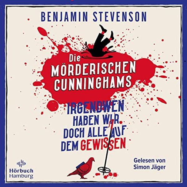 Cover Art for 9783957133021, Die mörderischen Cunninghams (Die Cunninghams 1): Irgendwen haben wir doch alle auf dem Gewissen: 2 CDs by Benjamin Stevenson