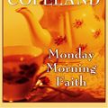 Cover Art for 9780786293599, Monday Morning Faith by Lori Copeland