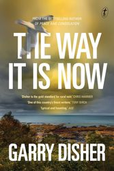 Cover Art for 9781922458704, The Way It Is Now by Garry Disher