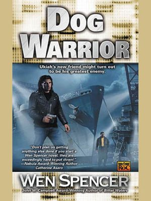 Cover Art for 9781101212592, Dog Warrior by Wen Spencer