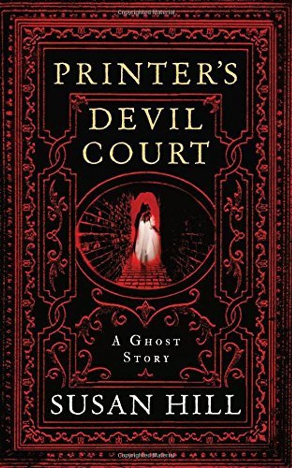 Cover Art for B011T7HIIY, Printer's Devil Court (The Susan Hill Collection) by Susan Hill(1905-07-04) by Unknown