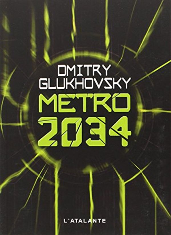 Cover Art for 9782841725434, Métro 2034 by Dmitry Glukhovsky