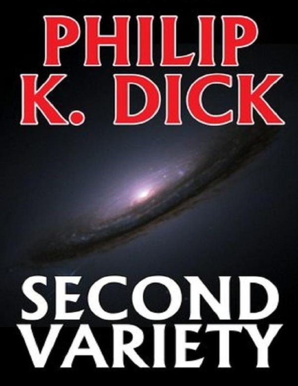 Cover Art for 9781300117599, Second Variety by Philip K. Dick