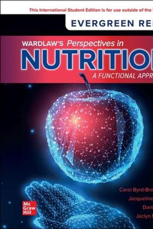 Cover Art for 9781266963735, Wardlaw's Perspectives in Nutrition: A Functional Approach ISE by Byrd-Bredbenner Professor PhD. R.D.  F.A.D.A, Carol, Berning Professor, Jacqueline, Kelley, Danita, Abbot, Jaclyn