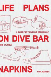 Cover Art for 9781743797464, Life Plans On Dive Bar Napkins by Paul Manser