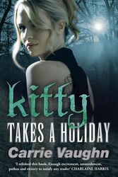 Cover Art for 9780575100688, Kitty Takes a Holiday by Carrie Vaughn