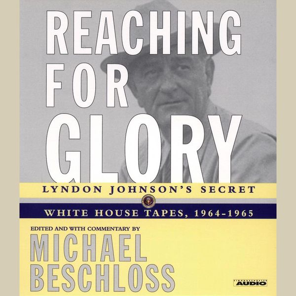 Cover Art for 9780743563666, Reaching for Glory by Michael R. Beschloss