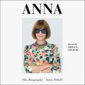 Cover Art for 9781797142111, Anna: The Biography by Amy Odell