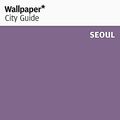Cover Art for 9780714847511, Seoul 2008 Wallpaper* City Guide by Wallpaper*