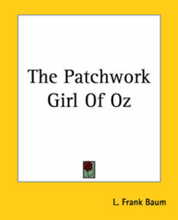 Cover Art for 9781419176784, The Patchwork Girl Of Oz by L. Frank Baum