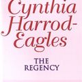 Cover Art for 9780751506501, The Regency: The Morland Dynasty, Book 13 by Cynthia Harrod-Eagles