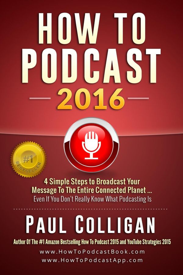 Cover Art for 9781522995562, How To Podcast 2016 by Paul Colligan