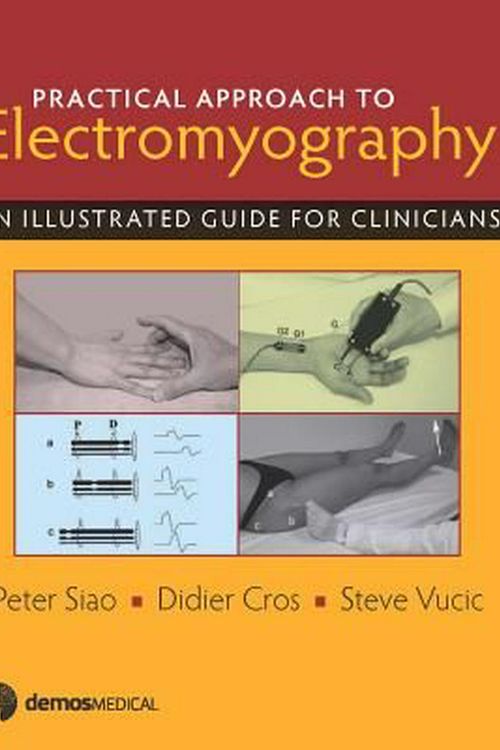 Cover Art for 9781933864235, A Practical Approach to Clinical Electromyography by Tick Chong Siao