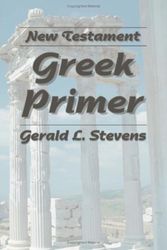 Cover Art for 9781592446582, New Testament Greek Primer by Gerald L Stevens