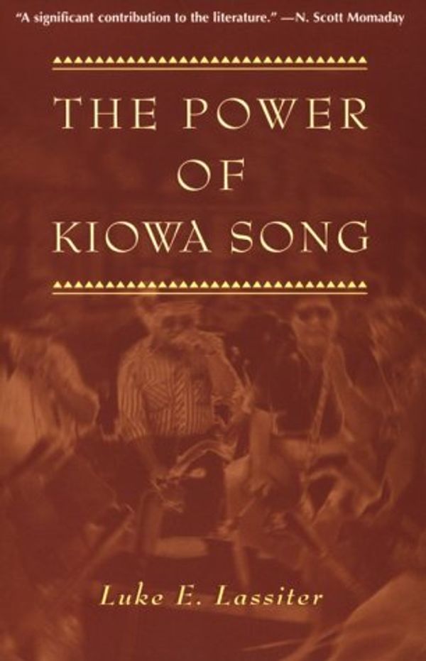 Cover Art for 9780816518357, The Power of Kiowa Song by Lassiter, Luke Eric