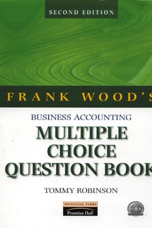 Cover Art for 9780273641933, Frank Wood's Business Accounting Multiple Choice Question Book by Tommy Robinson