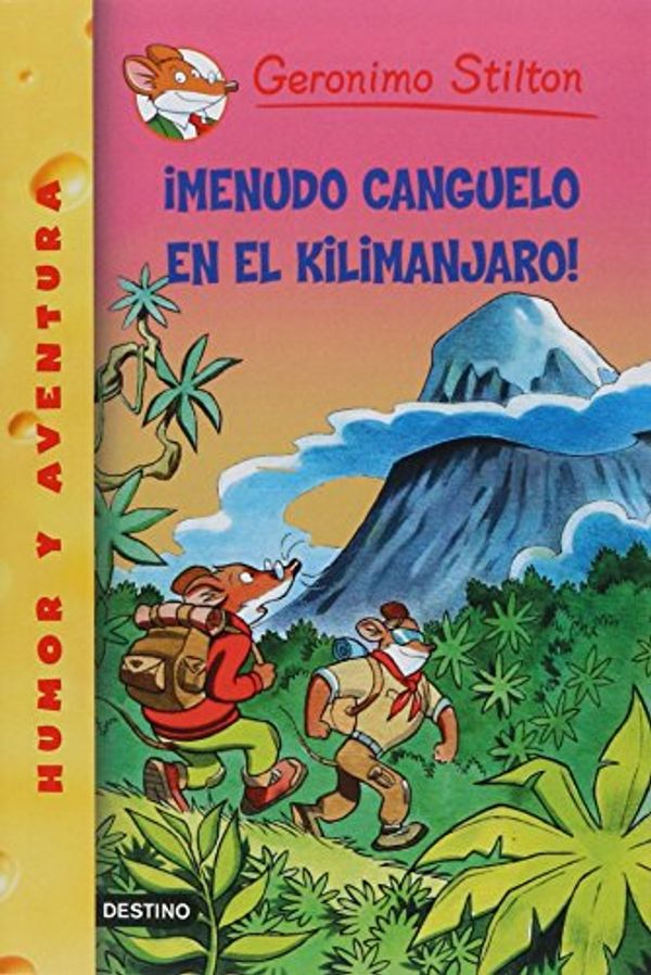 Cover Art for 9786070729249, ¡Menudo canguelo en el Kilimanaro! by Geronimo Stilton