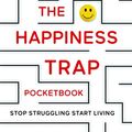 Cover Art for 9789382616771, The Happiness Trap Pocketbook by Dr. Russ Harris