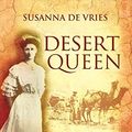 Cover Art for 9780732282431, Desert Queen: The Many Lives And Loves Of Daisy Bates. by Susanna De Vries