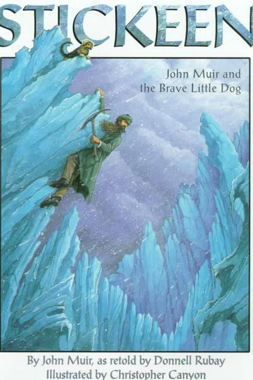Cover Art for 9781883220785, Stickeen by John Muir, Donnell Rubay