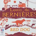 Cover Art for 9781742149226, Red Dog by De Bernieres, Louis