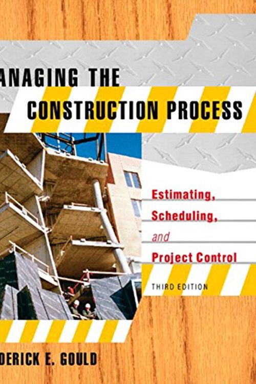 Cover Art for 9780131134065, Managing the Construction Process by Neal S. Widmer