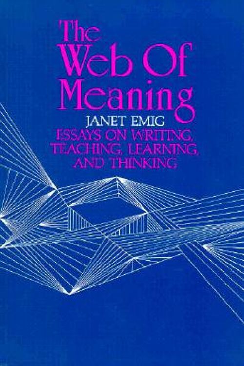 Cover Art for 9780867090475, The Web of Meaning by Janet Emig
