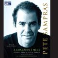 Cover Art for 9781415949603, A Champion's Mind by Pete Sampras, Peter Bodo, Mark Deakins