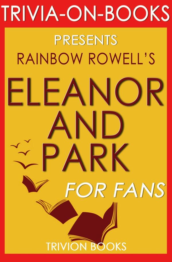 Cover Art for 9781524259822, Eleanor & Park: By Rainbow Rowell (Trivia-On-Books) by Trivion Books
