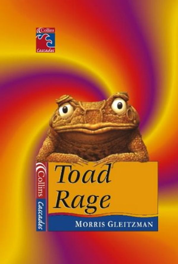 Cover Art for 9780007154371, Toad Rage by Morris Gleitzman