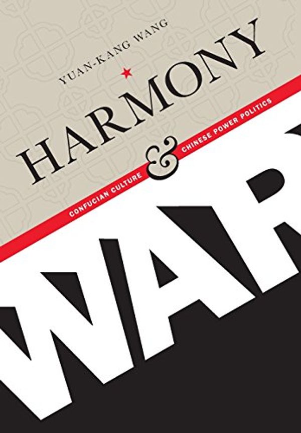 Cover Art for 9780231151405, Harmony and War by Yuan-kang Wang