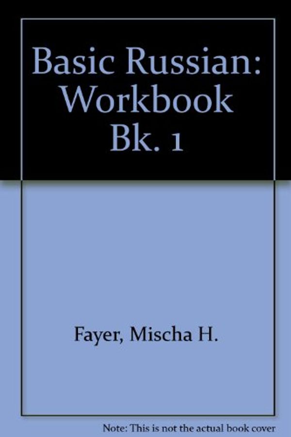 Cover Art for 9780844242019, Workbook of Basic Russian by Mischa Fayer