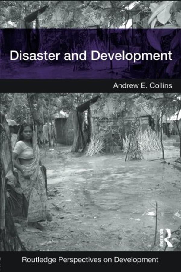 Cover Art for 9780415426688, Disaster and Development by Andrew E. Collins
