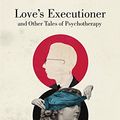 Cover Art for 8601404243264, Love's Executioner by Irvin D. Yalom