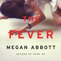 Cover Art for 9780316231053, The Fever by Megan Abbott