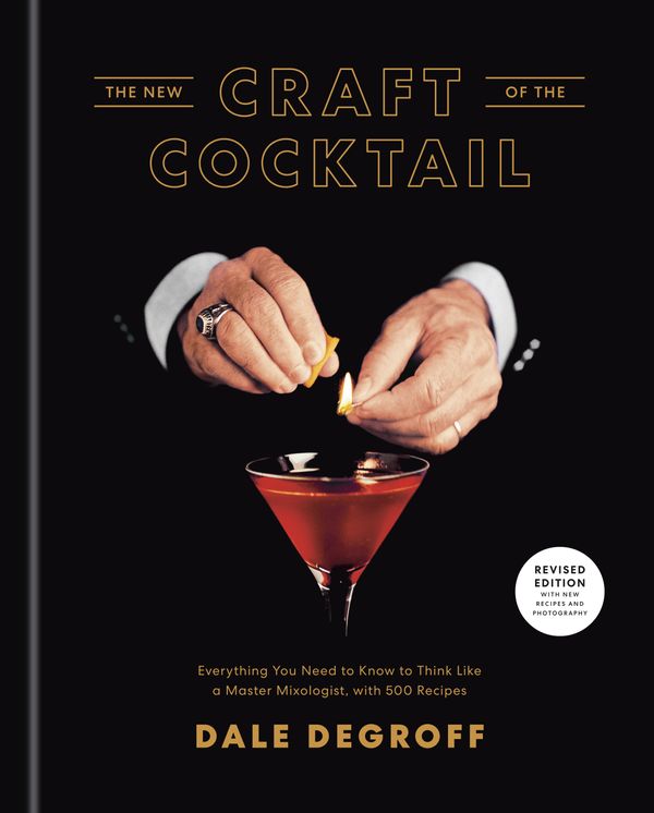 Cover Art for 9781984823571, The New Craft of the Cocktail by Dale DeGroff