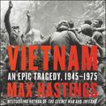 Cover Art for 9780062848147, Vietnam by Max Hastings, Max Hastings, Peter Noble