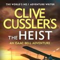 Cover Art for 9780241667644, Clive Cussler The Heist by Clive Cussler, Jack Du Brul