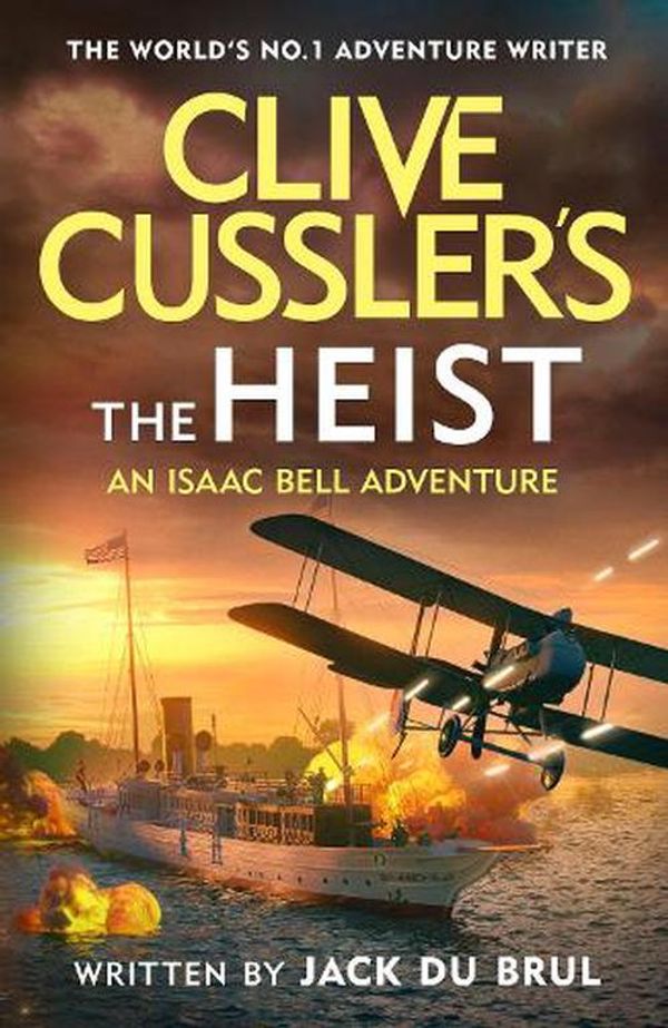 Cover Art for 9780241667644, Clive Cussler The Heist by Clive Cussler, Jack Du Brul