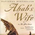 Cover Art for 9780061983696, Ahab's Wife by Sena Jeter Naslund