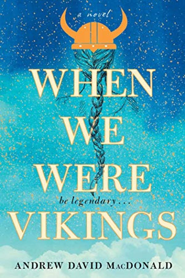 Cover Art for 9781982143282, When We Were Vikings by Andrew David MacDonald