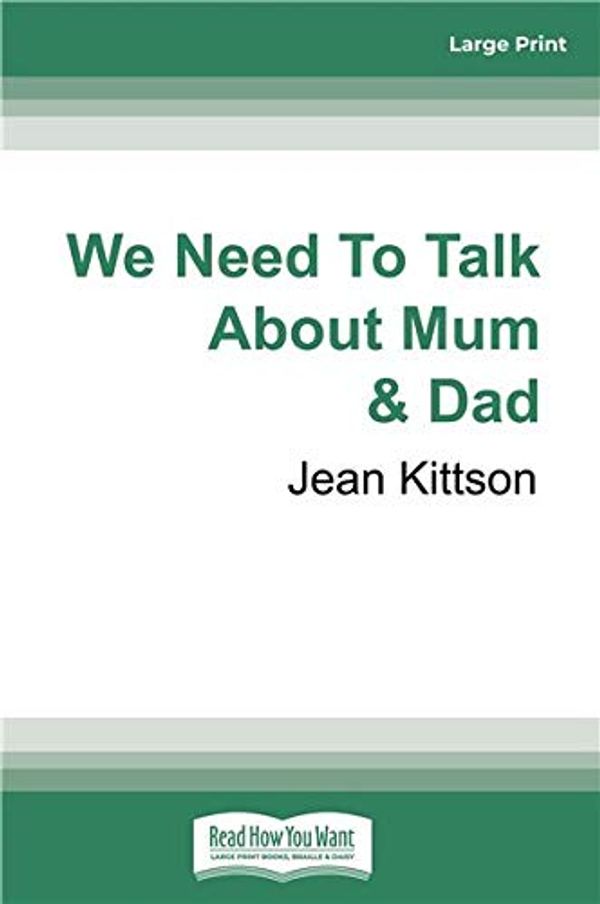 Cover Art for 9780369336125, We Need to Talk About Mum & Dad by Jean Kittson