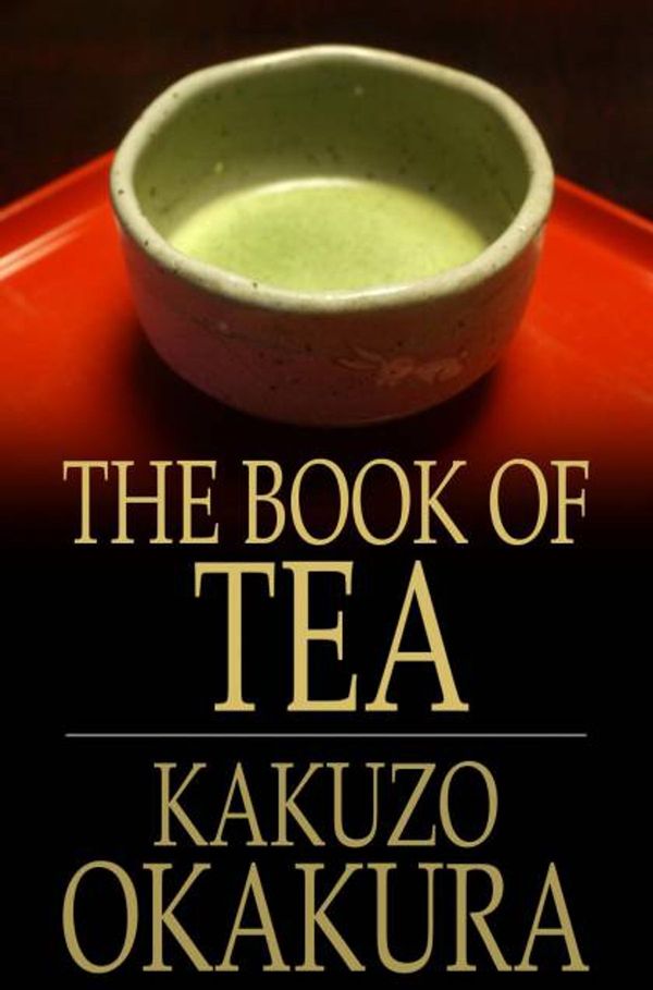 Cover Art for 9781775414933, The Book of Tea by Kakuzo Okakura