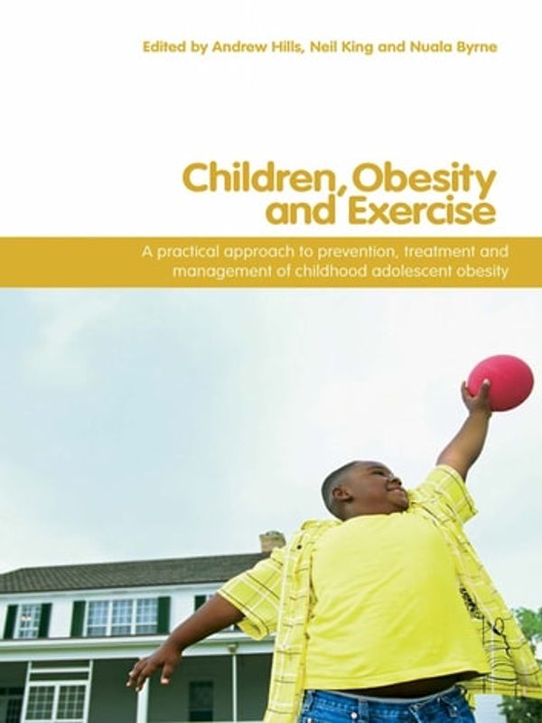 Cover Art for 9781134132263, Children, Obesity and Exercise by Andrew P. Hills